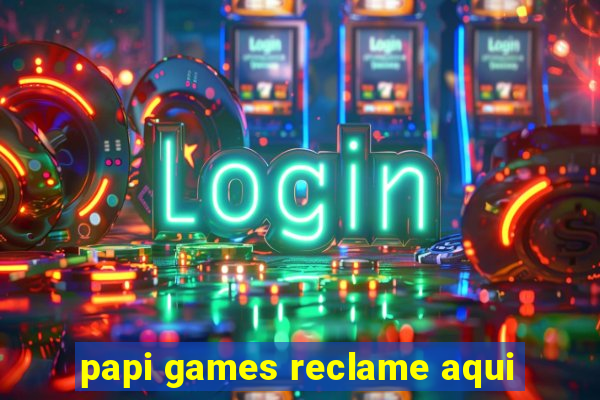 papi games reclame aqui